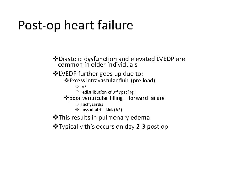 Post-op heart failure v. Diastolic dysfunction and elevated LVEDP are common in older individuals