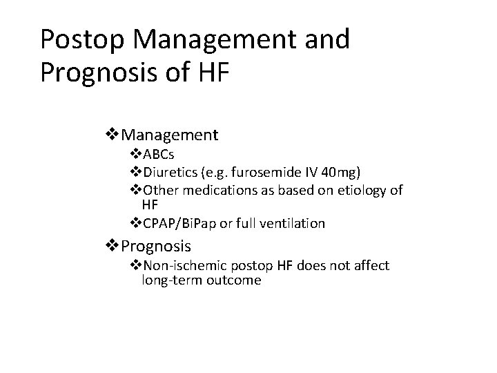 Postop Management and Prognosis of HF v. Management v. ABCs v. Diuretics (e. g.