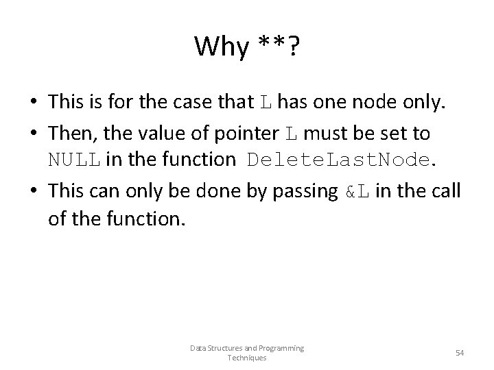 Why **? • This is for the case that L has one node only.