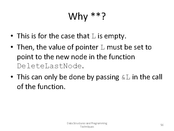 Why **? • This is for the case that L is empty. • Then,