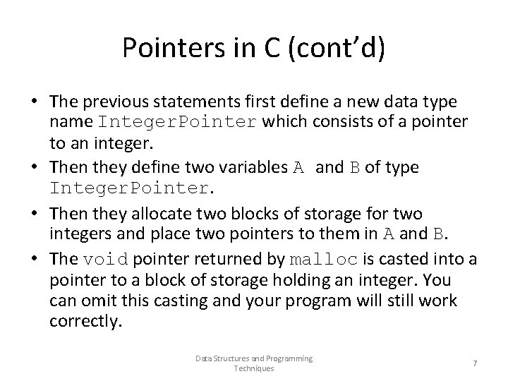 Pointers in C (cont’d) • The previous statements first define a new data type