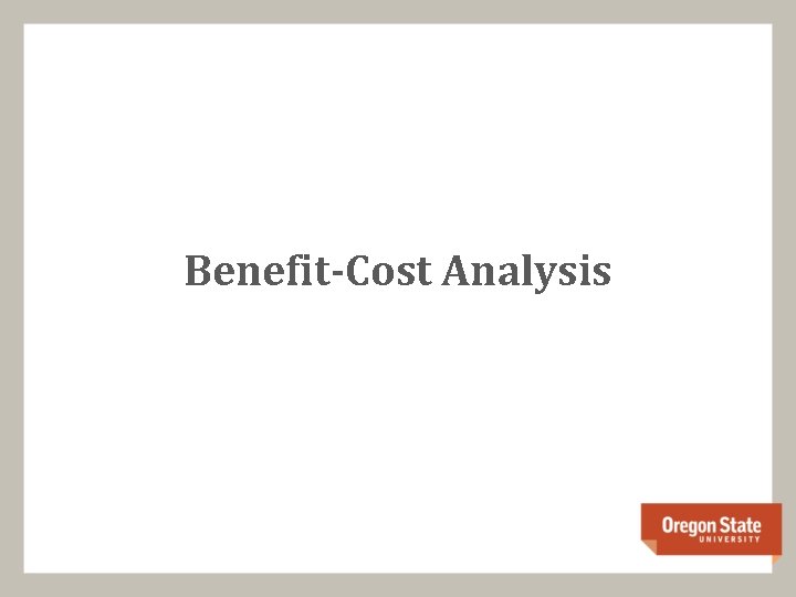 Benefit-Cost Analysis 