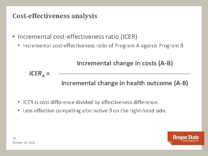 Cost-effectiveness analysis • Incremental cost-effectiveness ratio (ICER) • Incremental cost-effectiveness ratio of Program A