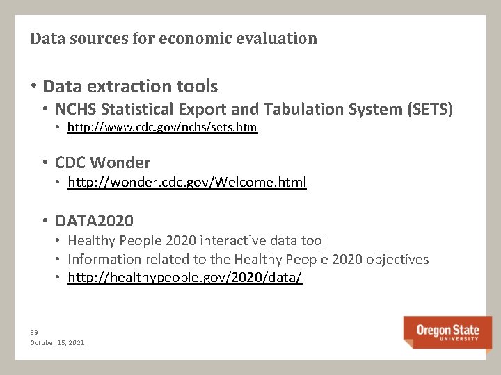 Data sources for economic evaluation • Data extraction tools • NCHS Statistical Export and