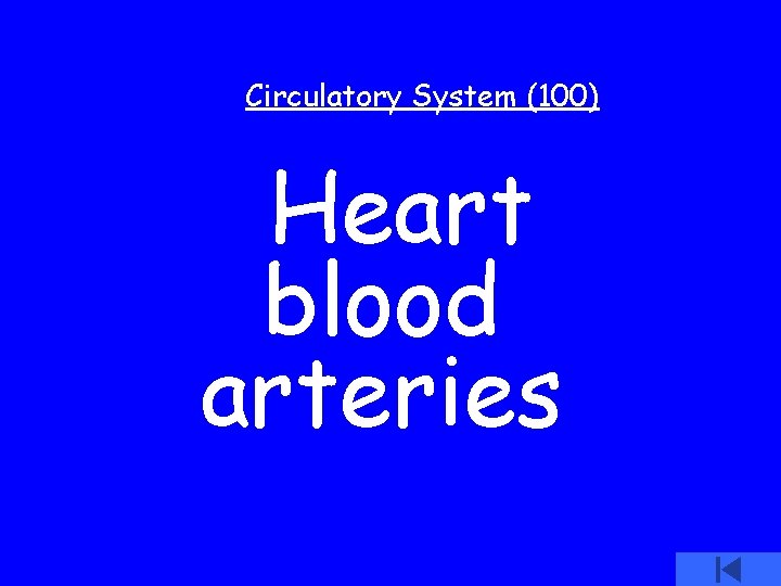 Circulatory System (100) Heart blood arteries 