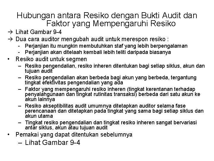 Hubungan antara Resiko dengan Bukti Audit dan Faktor yang Mempengaruhi Resiko Lihat Gambar 9