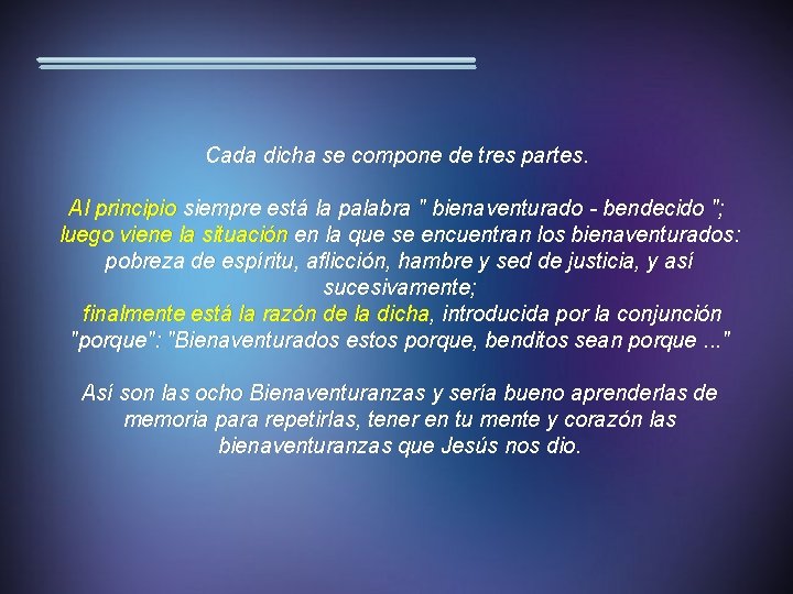 Cada dicha se compone de tres partes. Al principio siempre está la palabra "