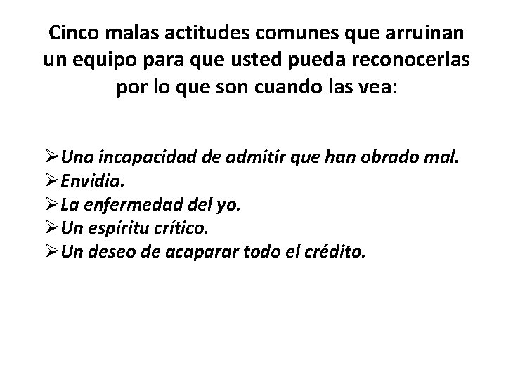 Cinco malas actitudes comunes que arruinan un equipo para que usted pueda reconocerlas por