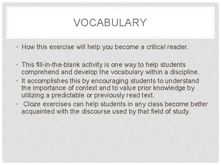 VOCABULARY • How this exercise will help you become a critical reader. • This