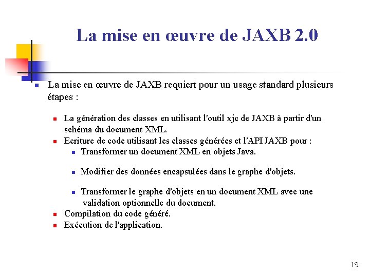 La mise en œuvre de JAXB 2. 0 n La mise en œuvre de La mise en œuvre de JAXB 2. 0 n La mise en œuvre de
