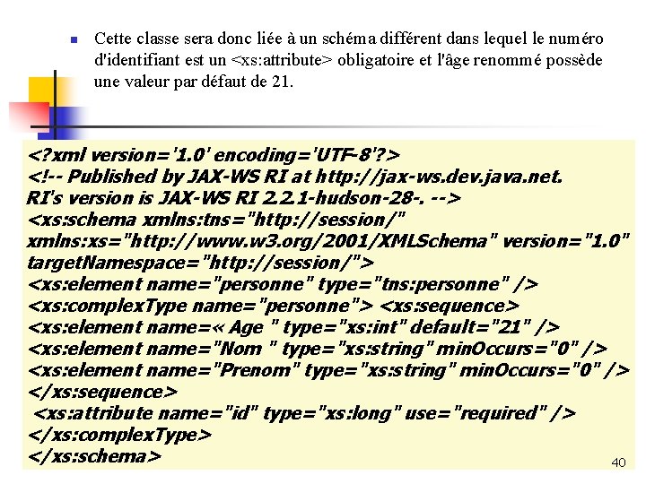 n Cette classe sera donc liée à un schéma différent dans lequel le numéro n Cette classe sera donc liée à un schéma différent dans lequel le numéro