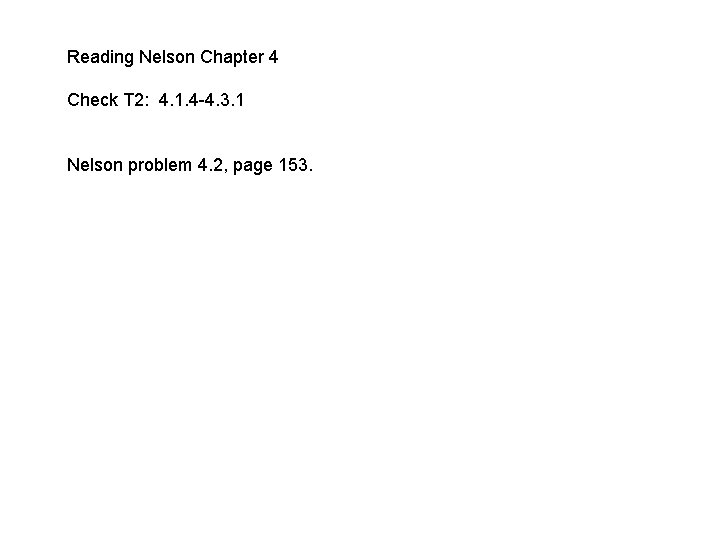 Reading Nelson Chapter 4 Check T 2: 4. 1. 4 -4. 3. 1 Nelson Reading Nelson Chapter 4 Check T 2: 4. 1. 4 -4. 3. 1 Nelson