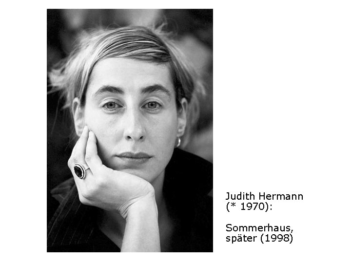 Judith Hermann (* 1970): Sommerhaus, später (1998) 