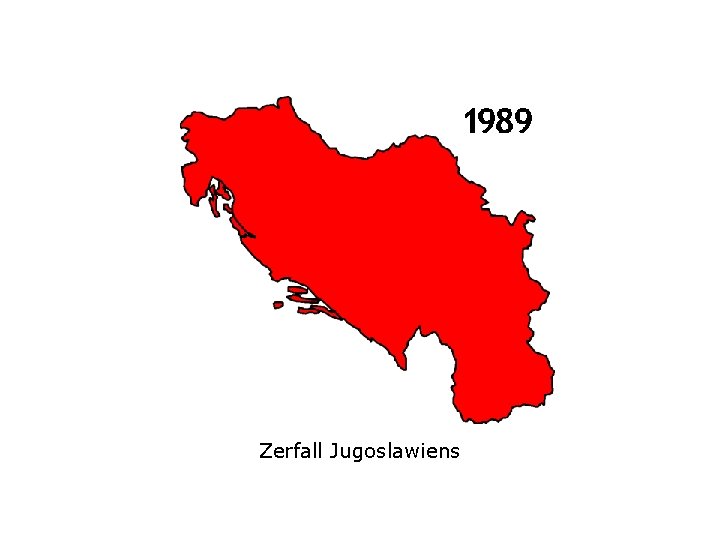 Zerfall Jugoslawiens 