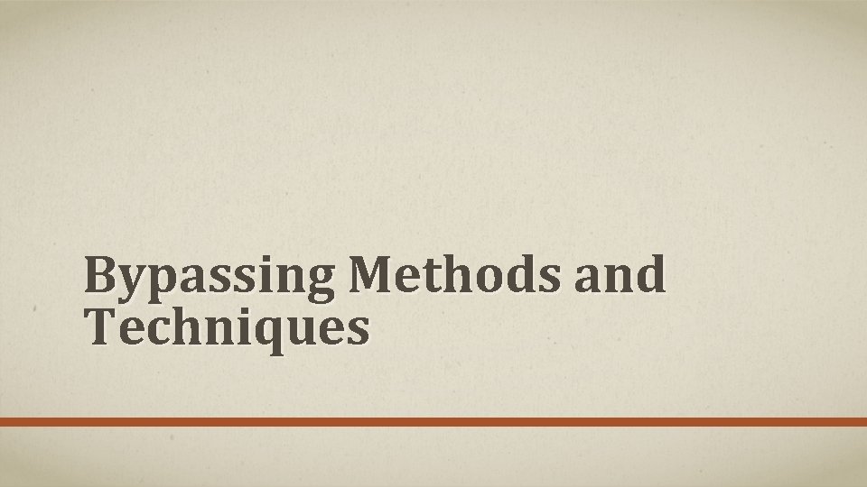 Bypassing Methods and Techniques 