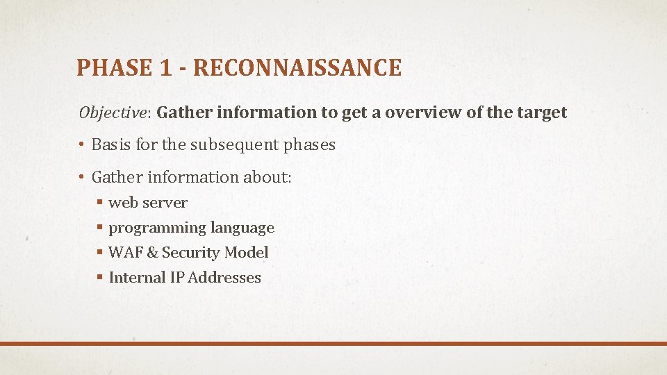 PHASE 1 - RECONNAISSANCE Objective: Gather information to get a overview of the target