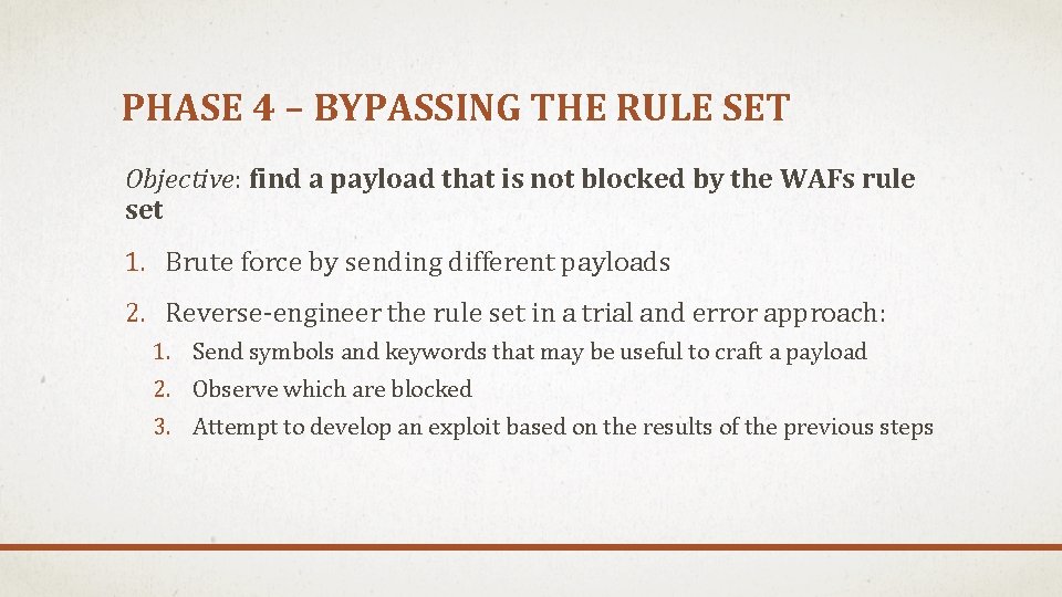PHASE 4 – BYPASSING THE RULE SET Objective: find a payload that is not