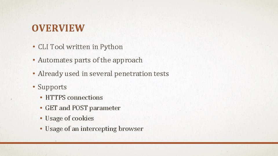 OVERVIEW • CLI Tool written in Python • Automates parts of the approach •