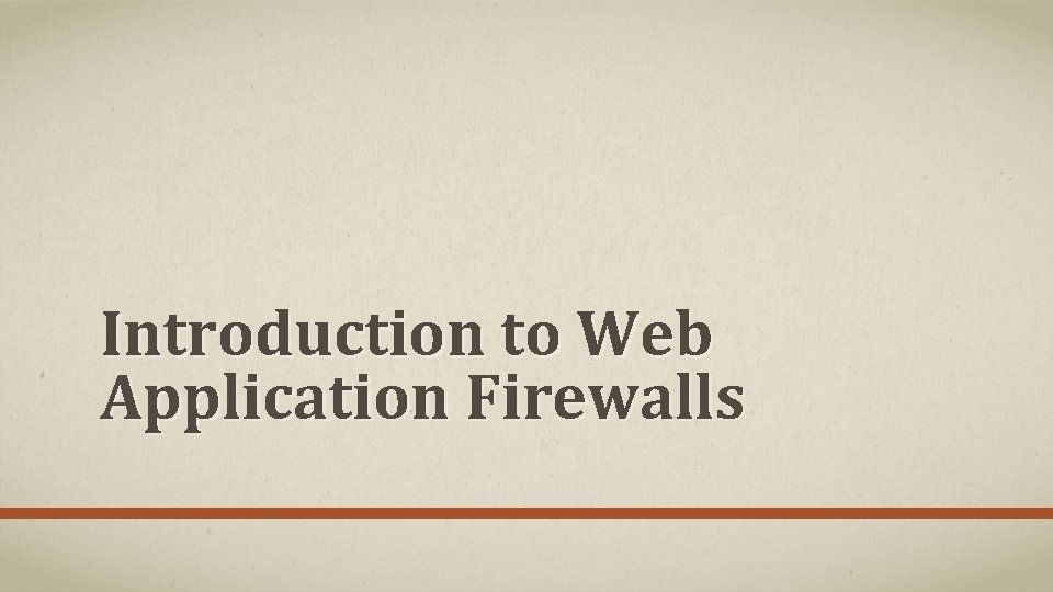 Introduction to Web Application Firewalls 