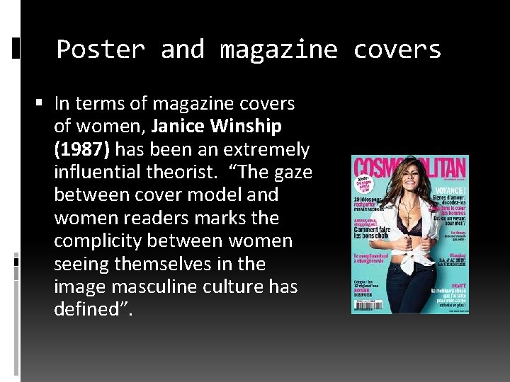 Poster and magazine covers In terms of magazine covers of women, Janice Winship (1987)