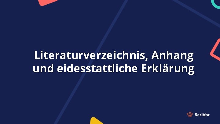 Literaturverzeichnis, Anhang und eidesstattliche Erklärung 