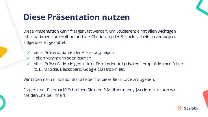 Diese Präsentation nutzen Diese Präsentation kann frei genutzt werden, um Studierende mit allen wichtigen