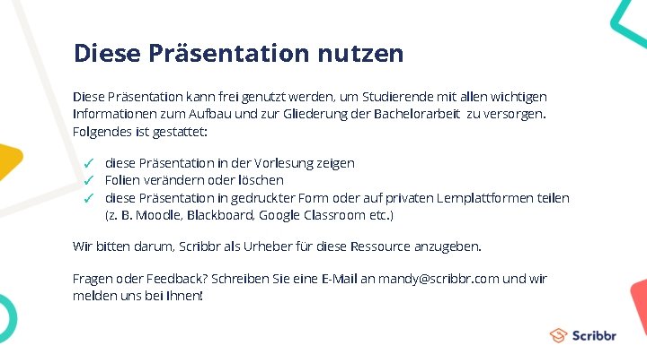 Diese Präsentation nutzen Diese Präsentation kann frei genutzt werden, um Studierende mit allen wichtigen