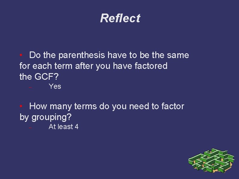 Reflect • Do the parenthesis have to be the same for each term after