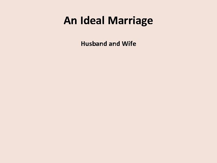 An Ideal Marriage Husband Wife 