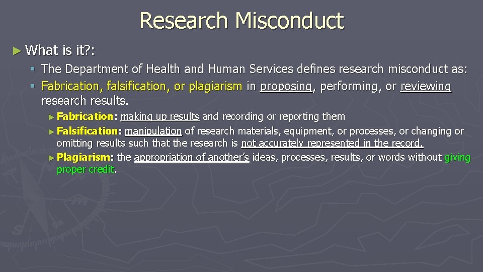 Research Misconduct ► What is it? : § The Department of Health and Human