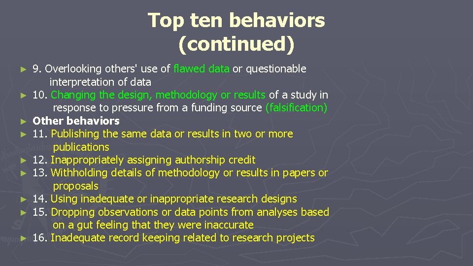 Top ten behaviors (continued) ► ► ► ► ► 9. Overlooking others' use of