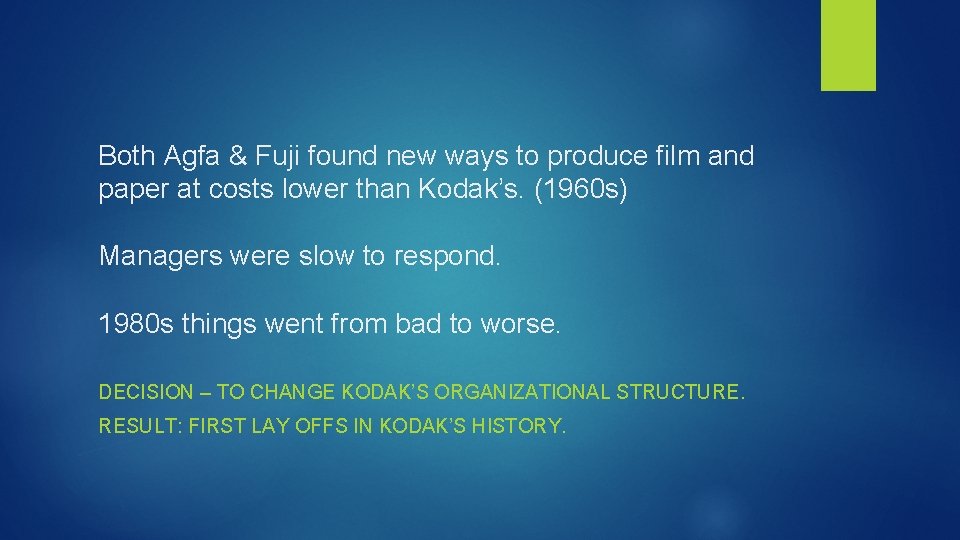 Both Agfa & Fuji found new ways to produce film and paper at costs