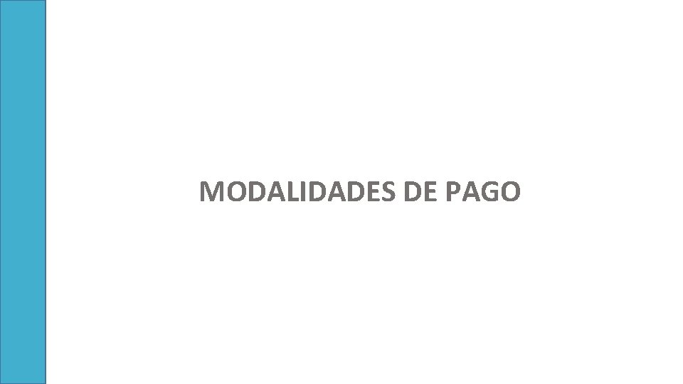 MODALIDADES DE PAGO 