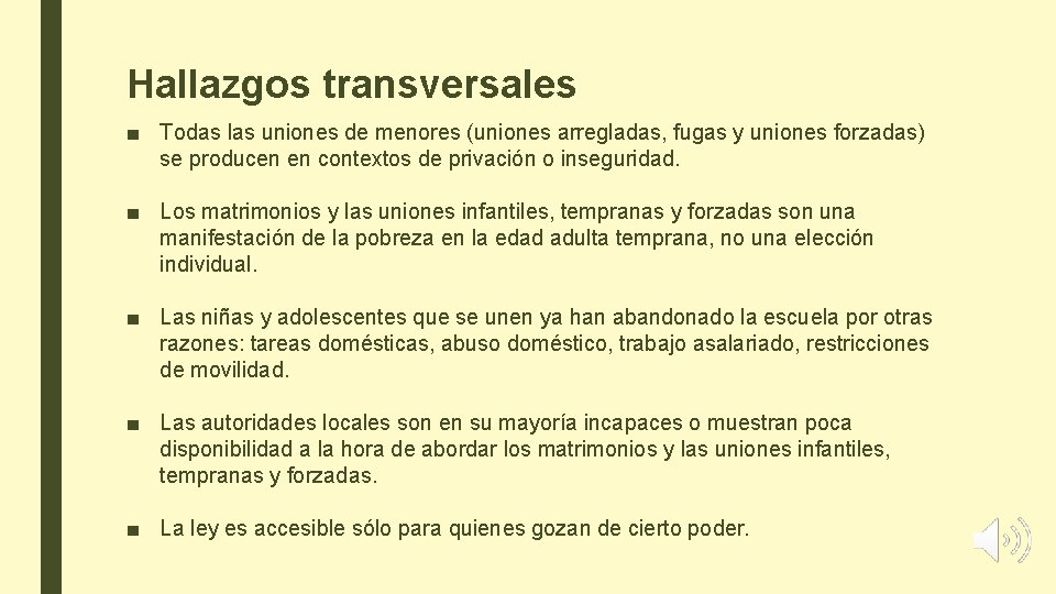 Hallazgos transversales ■ Todas las uniones de menores (uniones arregladas, fugas y uniones forzadas)