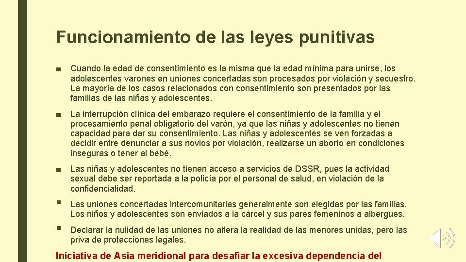 Funcionamiento de las leyes punitivas ■ Cuando la edad de consentimiento es la misma