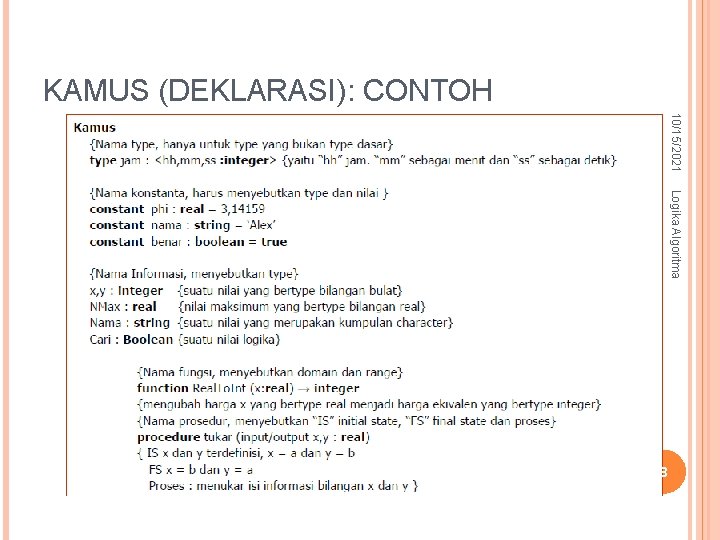 KAMUS (DEKLARASI): CONTOH 10/15/2021 Logika Algoritma 8 KAMUS (DEKLARASI): CONTOH 10/15/2021 Logika Algoritma 8