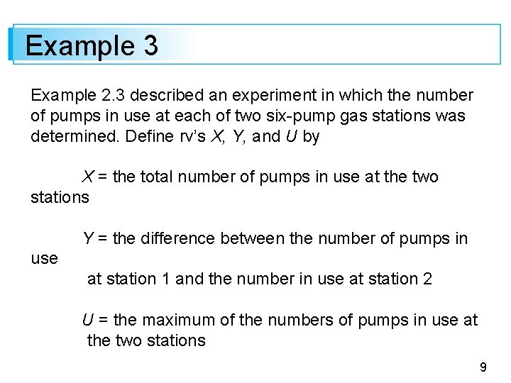 Example 3 Example 2. 3 described an experiment in which the number of pumps