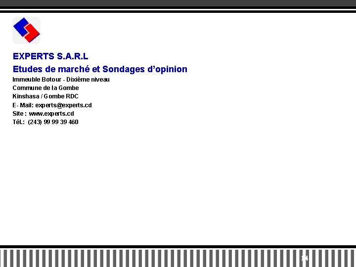 EXPERTS S. A. R. L Etudes de marché et Sondages d’opinion Immeuble Botour -