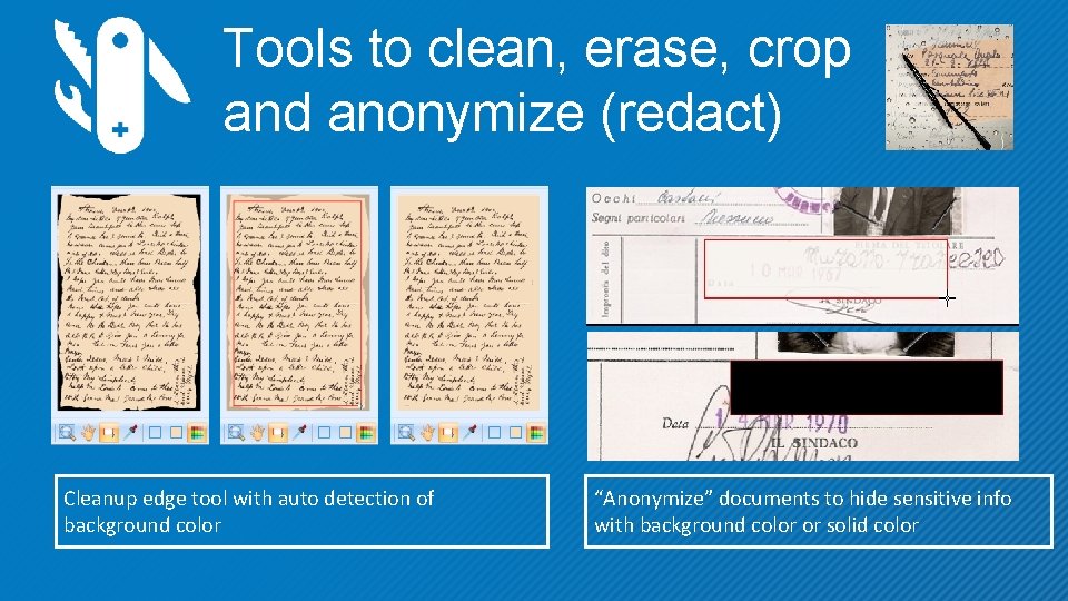 Tools to clean, erase, crop and anonymize (redact) Cleanup edge tool with auto detection
