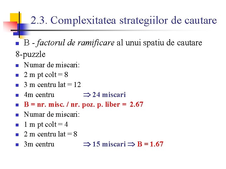 2. 3. Complexitatea strategiilor de cautare B - factorul de ramificare al unui spatiu