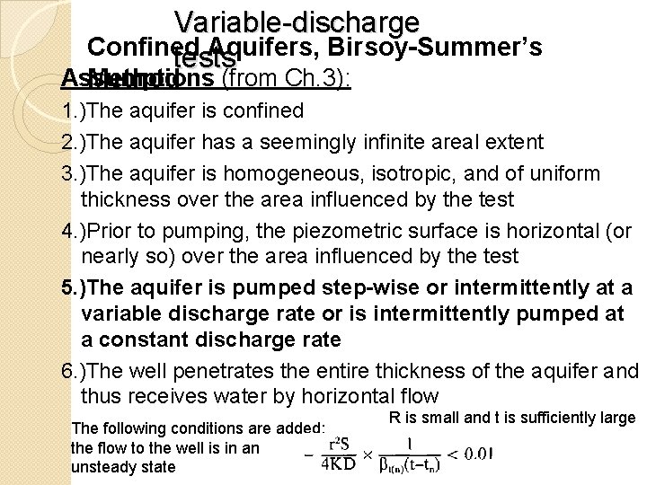 Variable-discharge Confined Aquifers, Birsoy-Summer’s tests Assumptions (from Ch. 3): Method 1. )The aquifer is