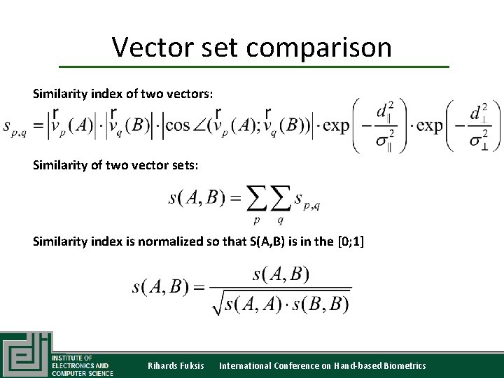 Vector set comparison Similarity index of two vectors: Similarity of two vector sets: Similarity