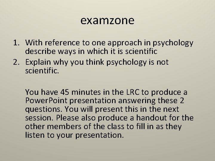 examzone 1. With reference to one approach in psychology describe ways in which it examzone 1. With reference to one approach in psychology describe ways in which it