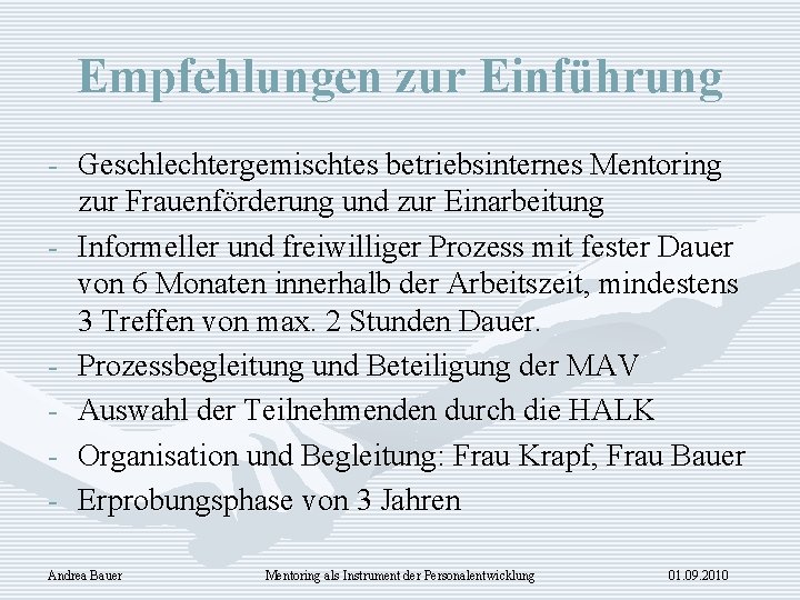 Empfehlungen zur Einführung - Geschlechtergemischtes betriebsinternes Mentoring zur Frauenförderung und zur Einarbeitung - Informeller