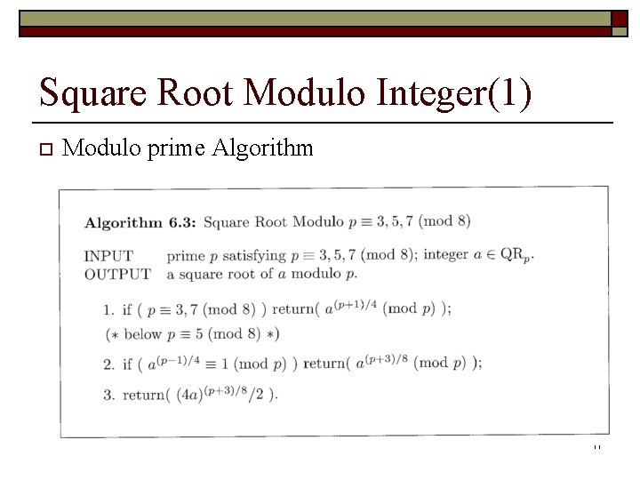 Square Root Modulo Integer(1) o Modulo prime Algorithm 11 Square Root Modulo Integer(1) o Modulo prime Algorithm 11
