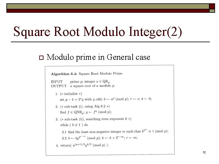 Square Root Modulo Integer(2) o Modulo prime in General case 12 Square Root Modulo Integer(2) o Modulo prime in General case 12