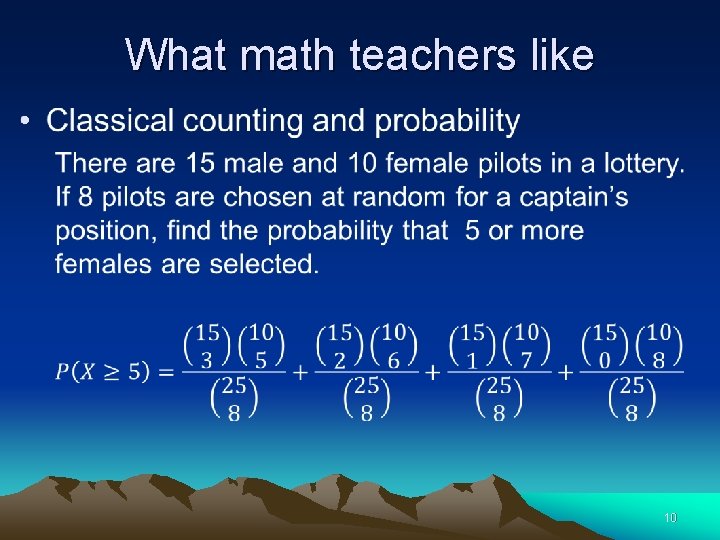 What math teachers like • 10 