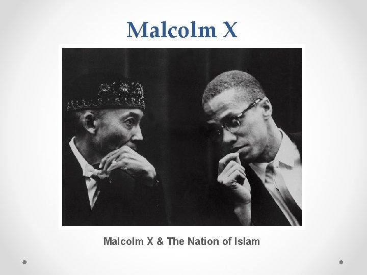 Malcolm X & The Nation of Islam 