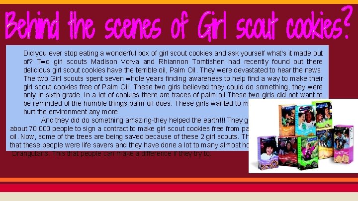 Did you ever stop eating a wonderful box of girl scout cookies and ask