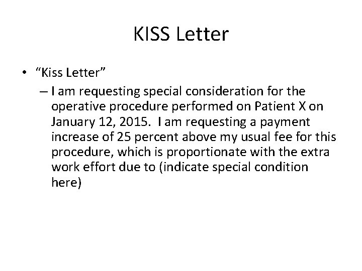 KISS Letter • “Kiss Letter” – I am requesting special consideration for the operative